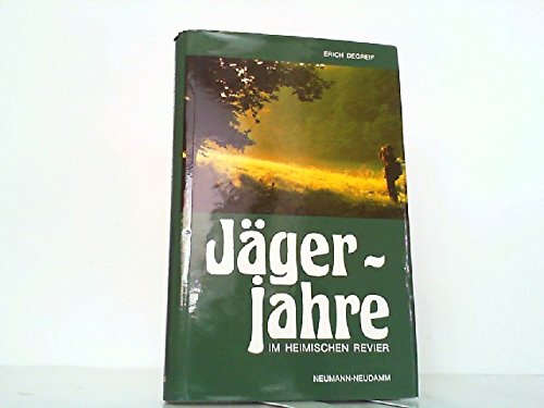 Jägerjahre im heimischen Revier Natural Sciences Books
