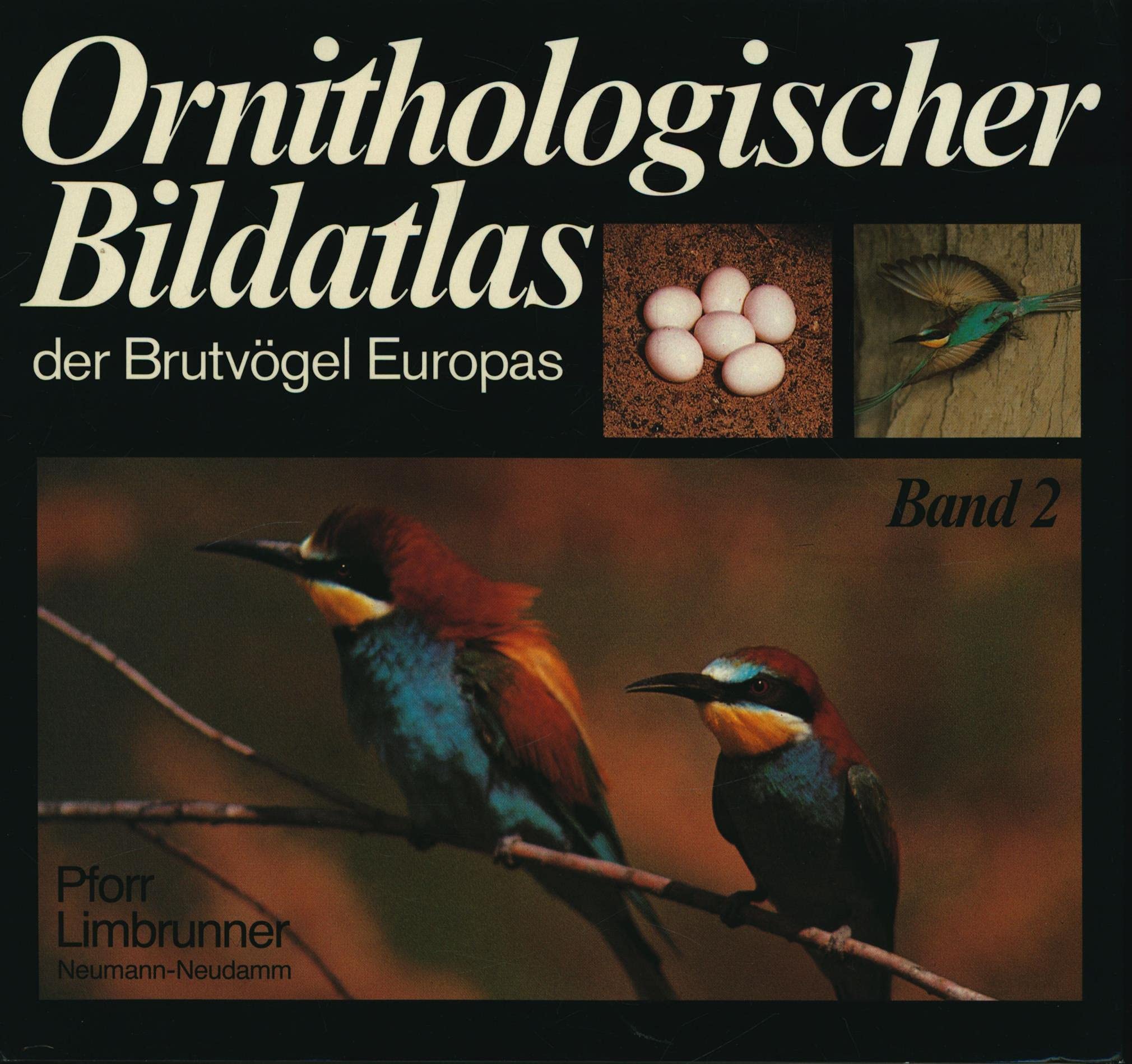 Ornithologischer Bildatlas der Brutvögel Europas. (Bd. 2) Books