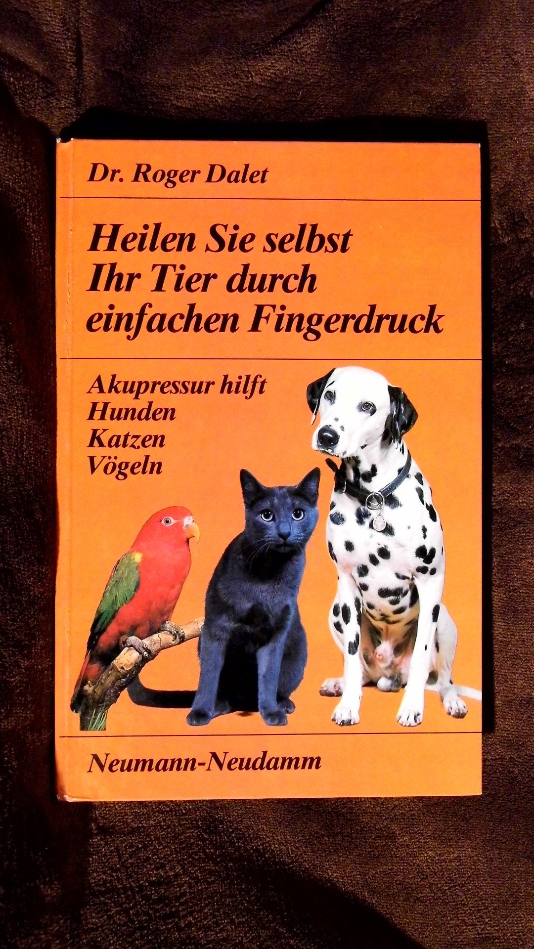 Heilen Sie selbst Ihr Tier durch einfachen Fingerdruck. Akupressur hilft Hunden, Katzen, Vögeln Health, Nutrition & Fitness