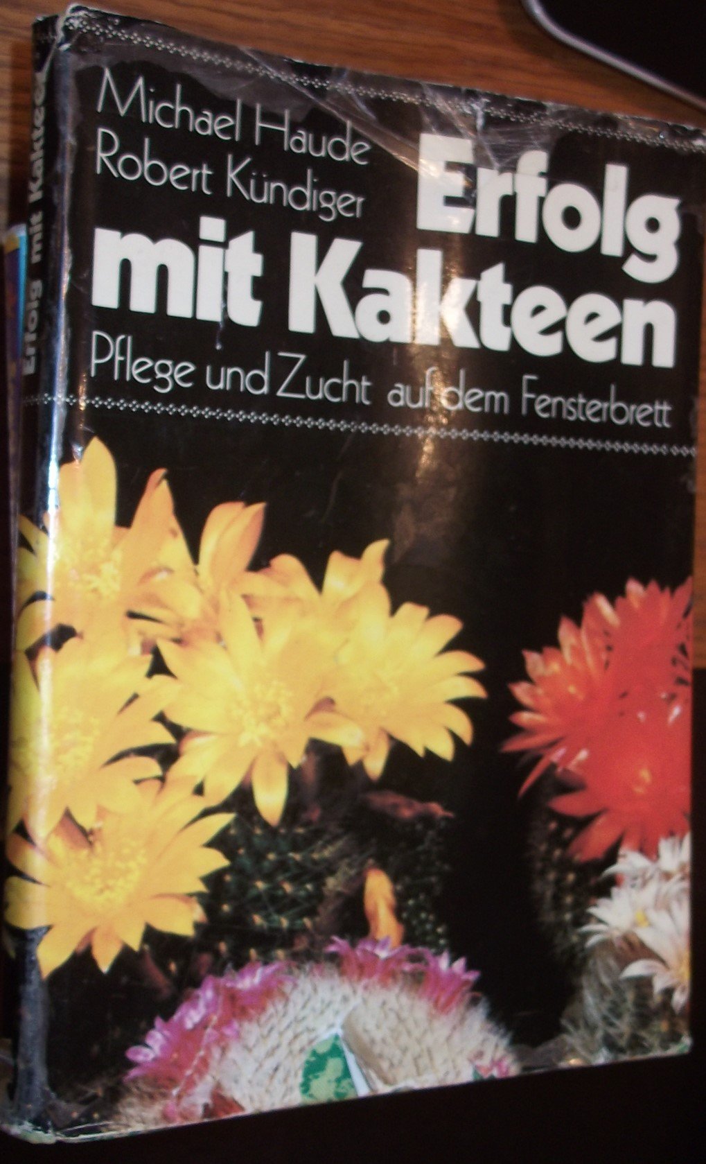 Erfolg mit Kakteen. Pflege und Zucht auf dem Fensterbrett Natural Sciences