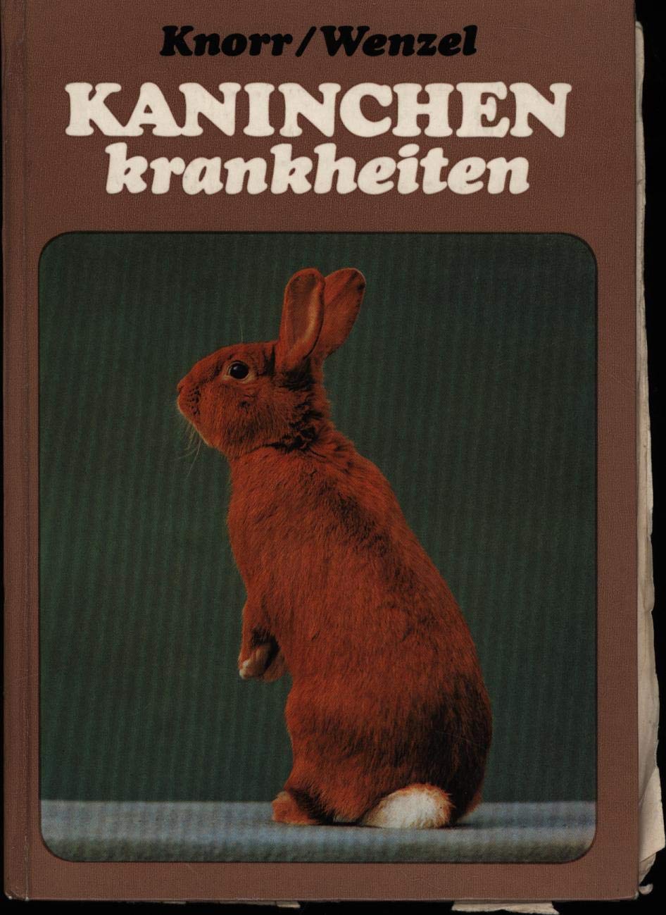 Kaninchenkrankheiten: ein Leitfaden für Kaninchenzüchter und Kaninchenhalter Medicine