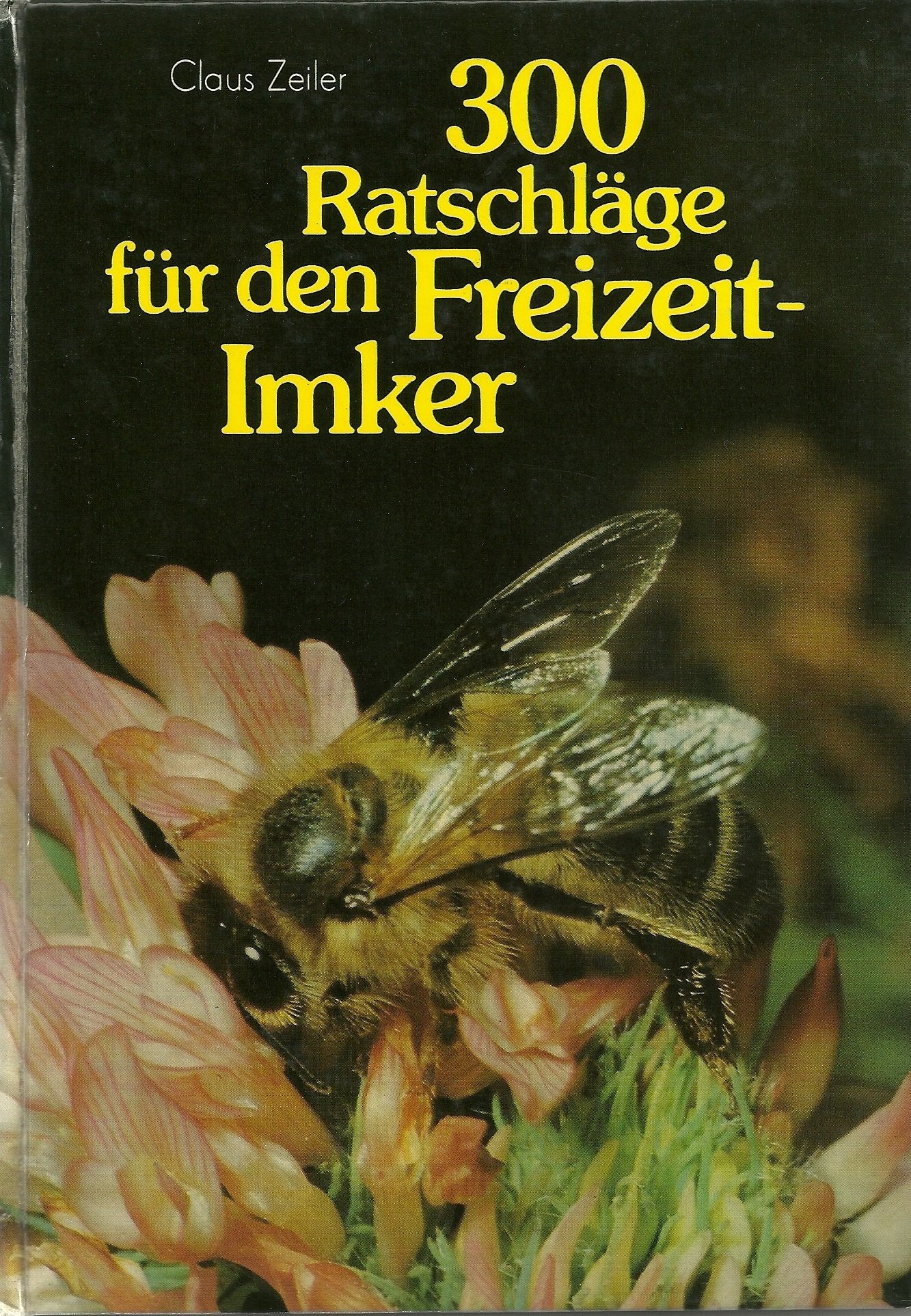 300 Ratschläge für den Freizeit-Imker Psychology