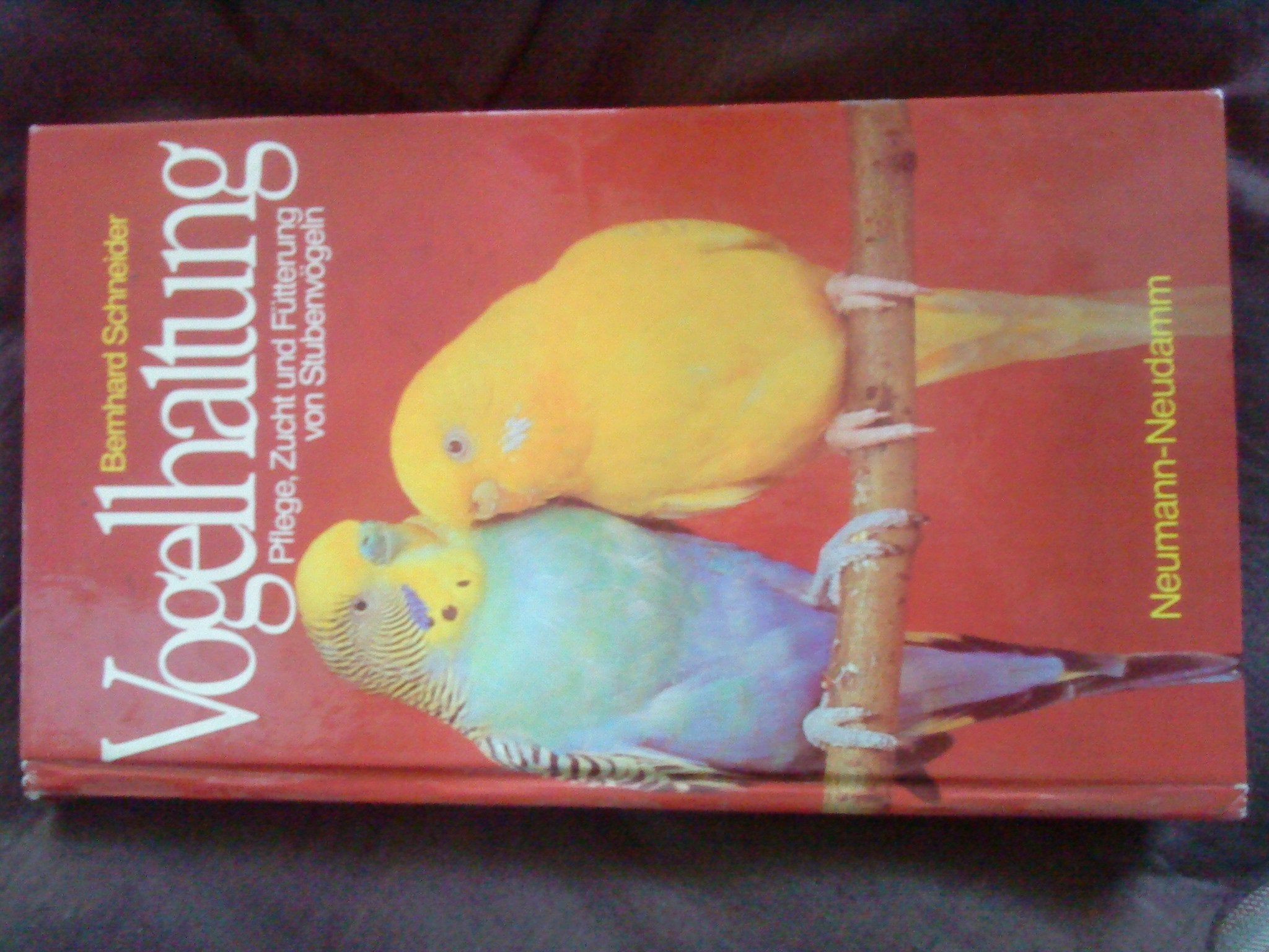 Vogelhaltung. Pflege, Zucht und Fütterung von Stubenvögeln Books