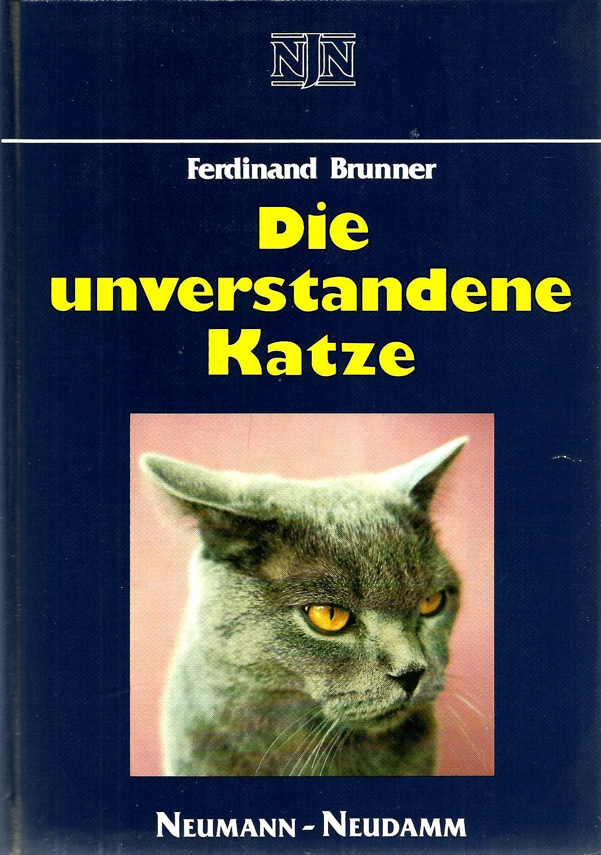 Die unverstandene Katze. (Die Katze als Heimtier: Haltung, Psychologie, Verhaltensprobleme und deren Lösung. Erfahrungen aus 30 Jahren tierpsychologischer Beratungsstelle) Natural Sciences