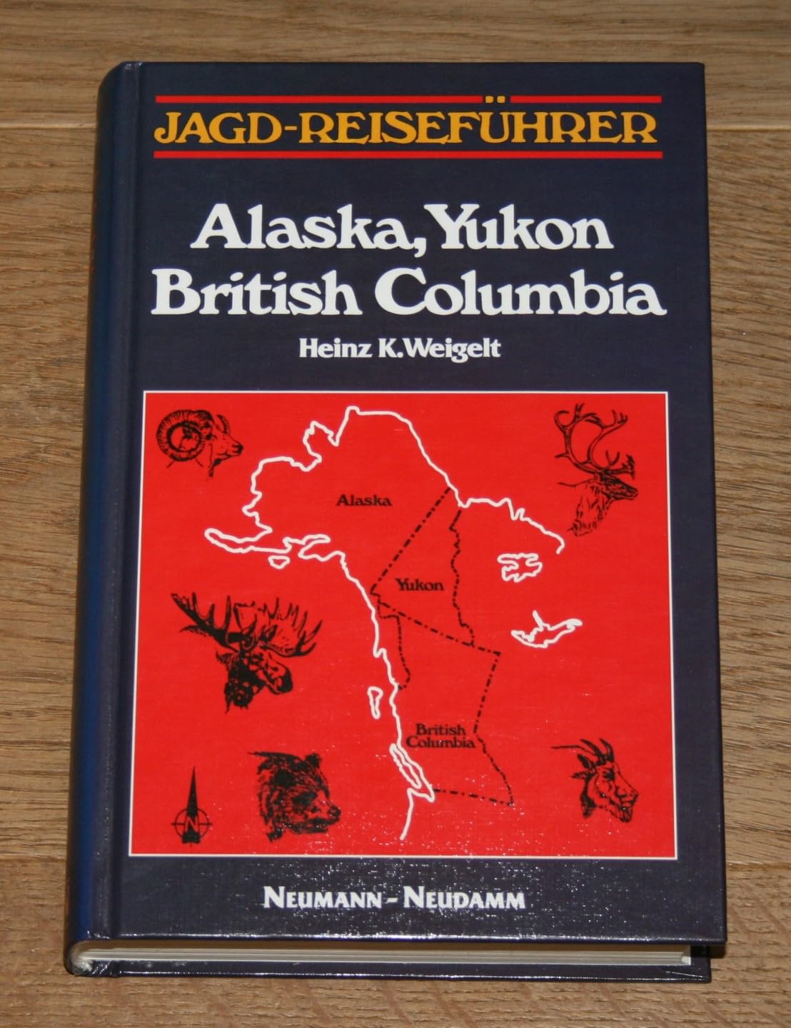 Jagdreiseführer Alaska, Yukon, British Columbia Leisure, Home & Garden