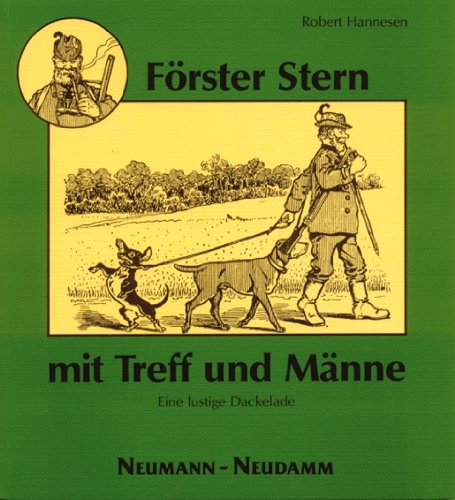 Förster Stern mit Treff und Männe: Eine lustige Dackelade Fiction