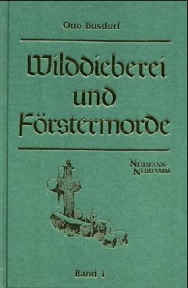 Wilddieberei und Förstermorde 1 Natural Sciences