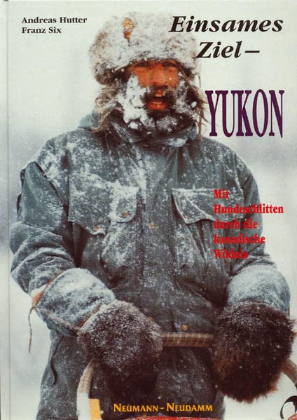 Einsames Ziel Yukon: Mit Hundeschlitten durch die kanadische Wildnis Leisure, Home & Garden
