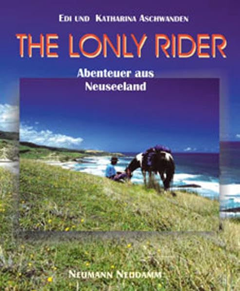 The Lonly Rider: Abenteuer aus Neuseeland Leisure, Home & Garden