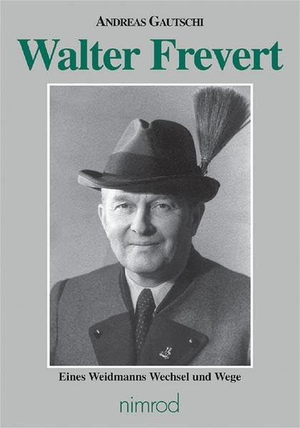 Product Image: Walter Frevert: Eines Weidmanns Wechsel und Wege