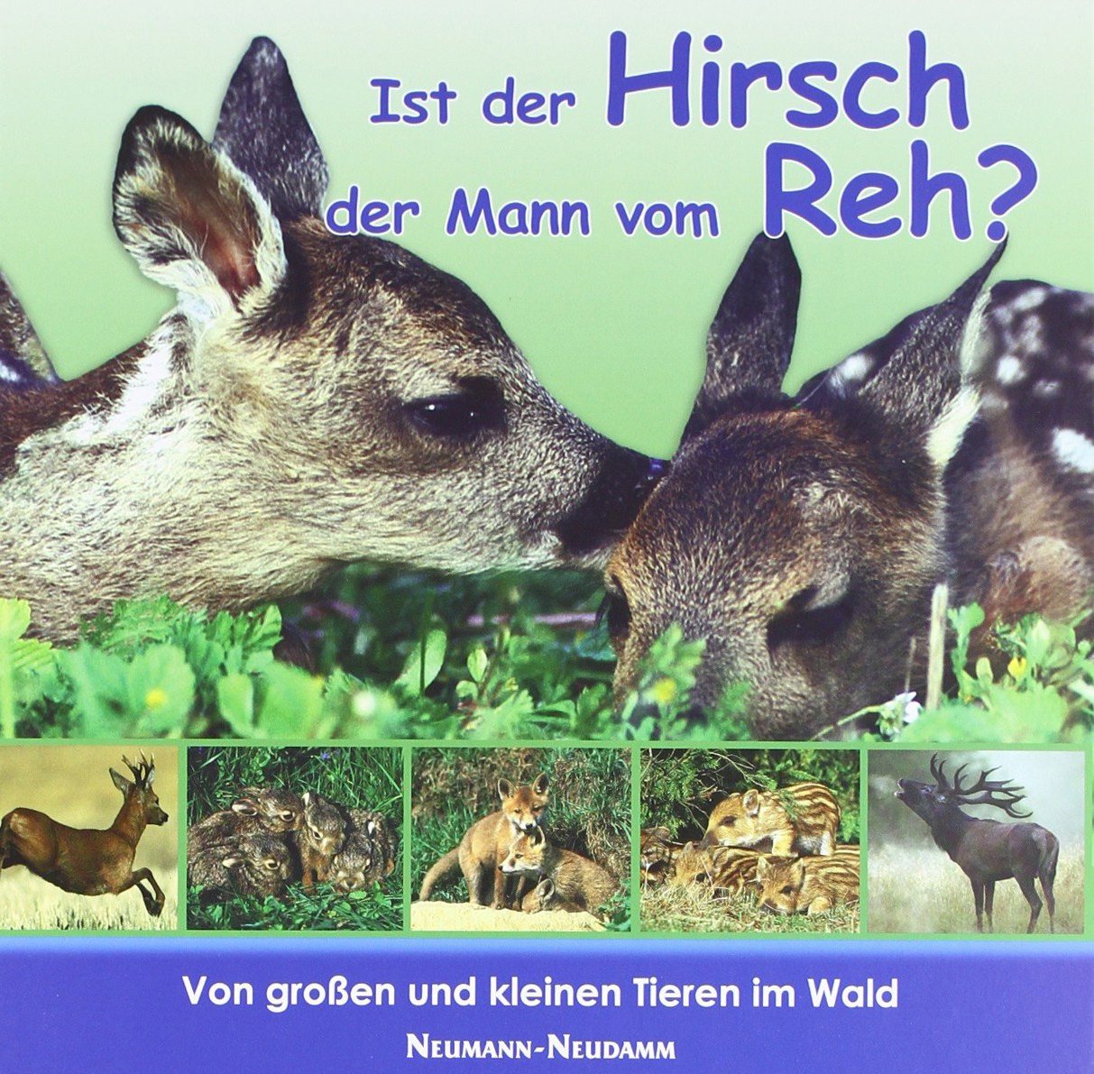 Ist der Hirsch der Mann vom Reh? Non-fiction