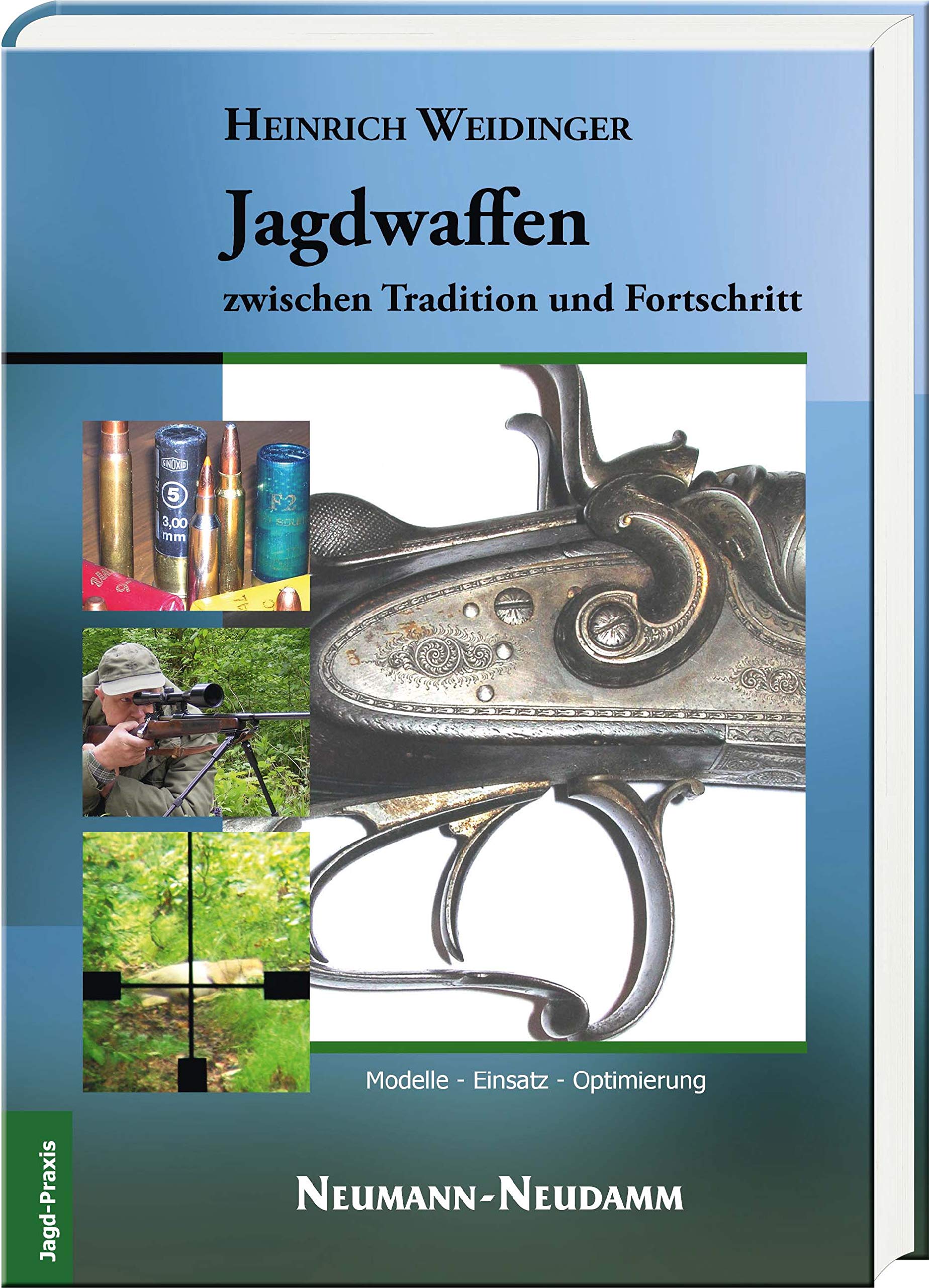 Jagdwaffen zwischen Tradition und Fortschritt: Modelle - Optik - Munition Leisure & Fun