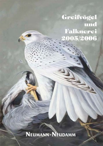 Greifvögel und Falknerei 2005/2006: Hrsg.: Deutscher Falkenorden Books