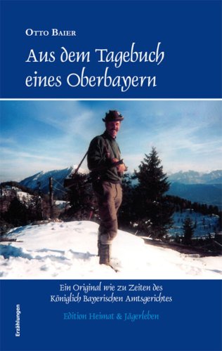 Aus dem Tagebuch eines Oberbayern Memories