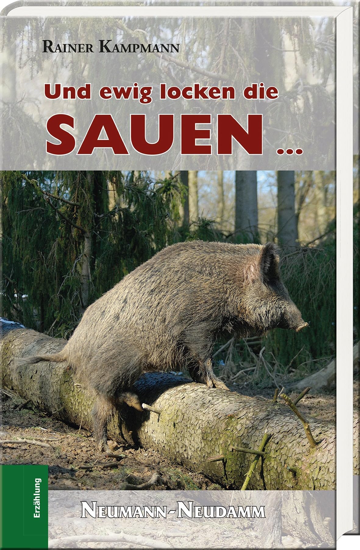 Und ewig locken die Sauen... Contemporary literature