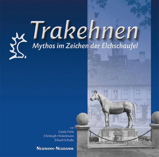 Trakehnen: Mythos im Zeichen der Elchschaufel Pets