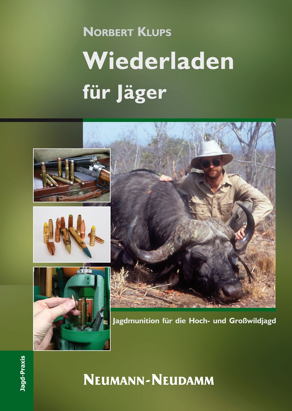 Wiederladen für Jäger: Jagdmunition für die Hoch- und Großwildjagd Leisure & Fun
