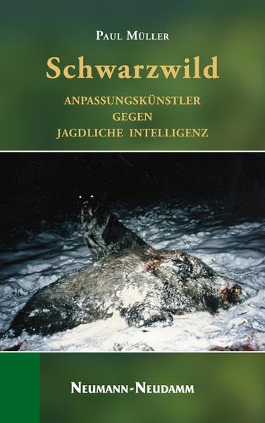 Schwarzwild: Anpassungskünstler gegen jagdliche Intelligenz Contemporary literature