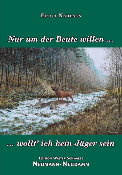 Nur um der Beute willen wollt ich kein Jäger sein Contemporary literature