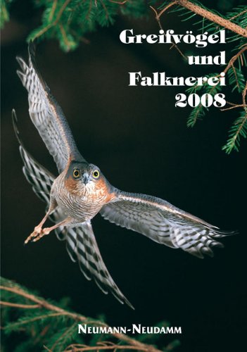 Greifvögel und Falknerei 2008: Jahrbuch des Deutschen Falkenordens 2008: Jahrbuch des Deutschen Falkenordens 2008. Hrsg.: Deutscher Falkenorden Books