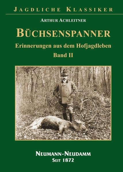 Büchsenspanner: Erinnerungen aus dem Hofjagdleben Band II Fiction