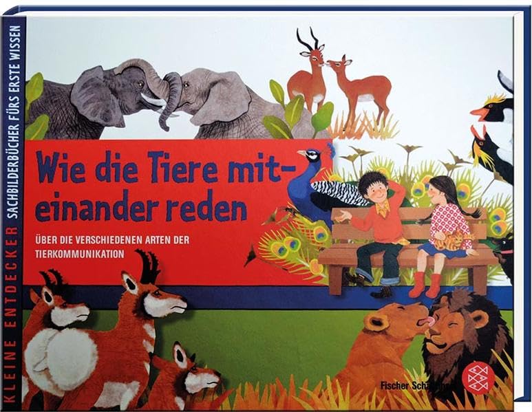 Wie die Tiere miteinander reden: Über die verschiedenen Arten der Tierkommunikation Non-fiction