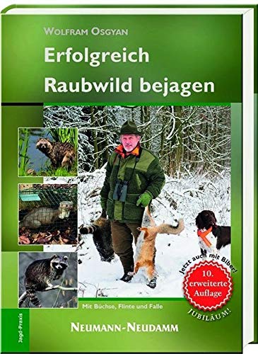 Erfolgreich Raubwild bejagen: Mit Büchse, Flinte und Falle book