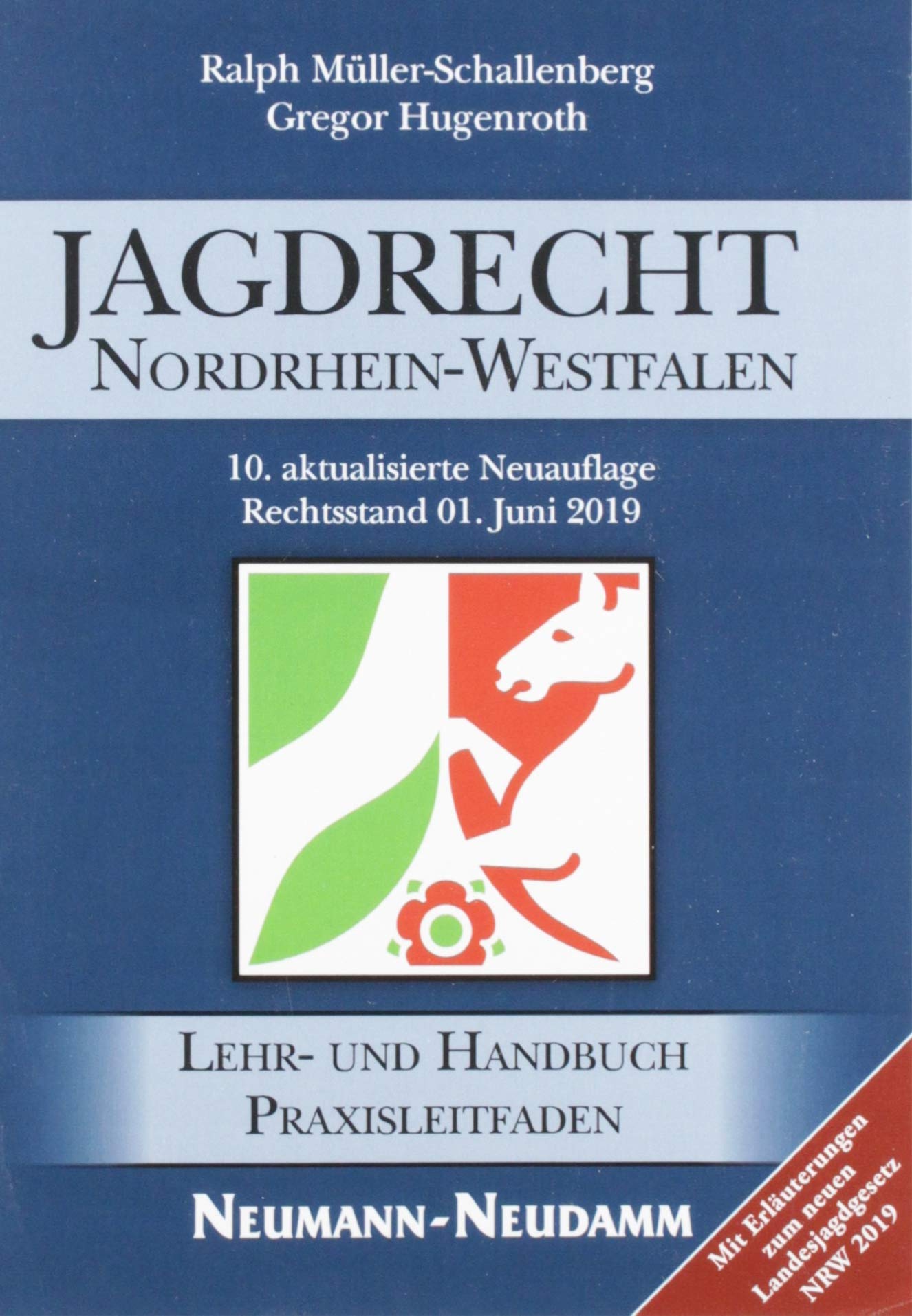 Jagdrecht Nordrhein-Westfalen: Ein Lehr- und Handbuch für Jagdscheinanwärter und Jäger Leisure & Fun