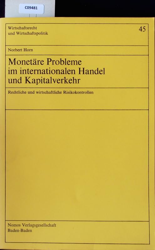 Monetäre Probleme im internationalen Handel und Kapitalverkehr: Rechtliche und wirtschaftliche Risikokontrollen: 45 book