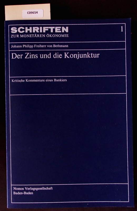 Der Zins und die Konjunktur (Schriften zur monetären Ökonomie) Books