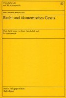 Recht Und okonomisches Gesetz: uber D. Grenzen Von Staat, Gesellschaft U. Privatautonomie Law