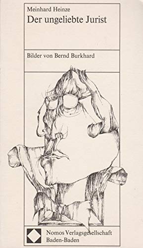 Der ungeliebte Jurist: Dokumente eines Mißverständnisses Law