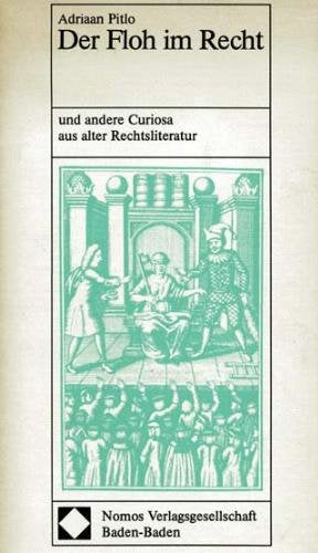 Der Floh im Recht: Und andere Curiosa aus alter Rechtsliteratur Books