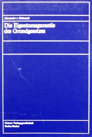 Die Eigentumsgarantie des Grundgesetzes Law