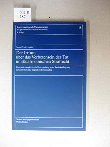 Der Irrtum über das Verbotensein der Tat im südafrikanischen Strafrecht: Eine rechtsvergleichende Untersuchung unter Berücksichtigung der deutschen ... gesamten Strafrechtswissenschaft: 3. Folge) Law