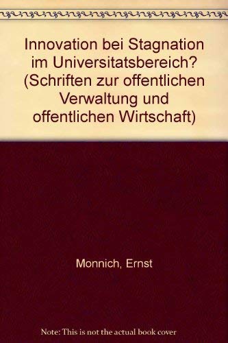 Innovation bei Stagnation im Universitätsbereich? (Schriften zur öffentlichen Verwaltung und öffentlichen Wirtschaft) Books