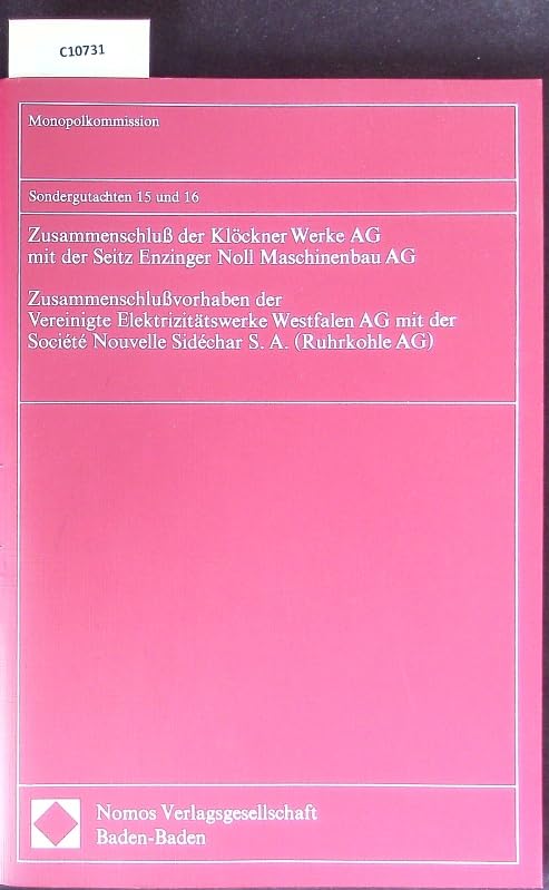 Zusammenschluß der Klöckner Werke AG mit der Seitz Enzinger Noll Maschinenbau AG: Zusammenschlußvorhaben der Vereinigte Elektrizitätswerke Westfalen ... AG) (Monopolkommission Sondergutachten) Law