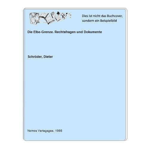 Die Elbe-Grenze: Rechtsfragen und Dokumente Law