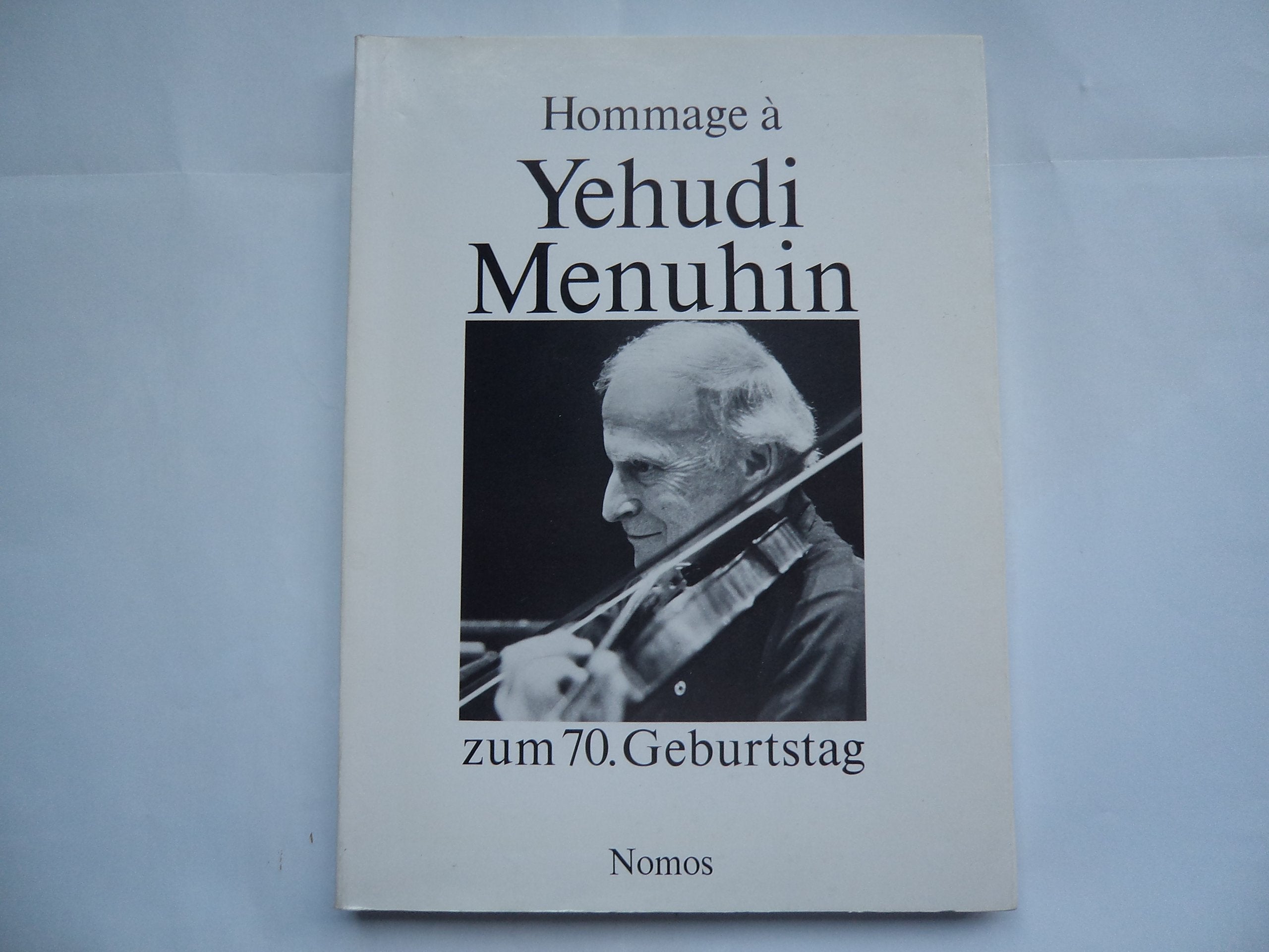 Hommage a Yehudi Menuhin: Festschrift zum 70. Geburtstag am 22. April 1986 Law
