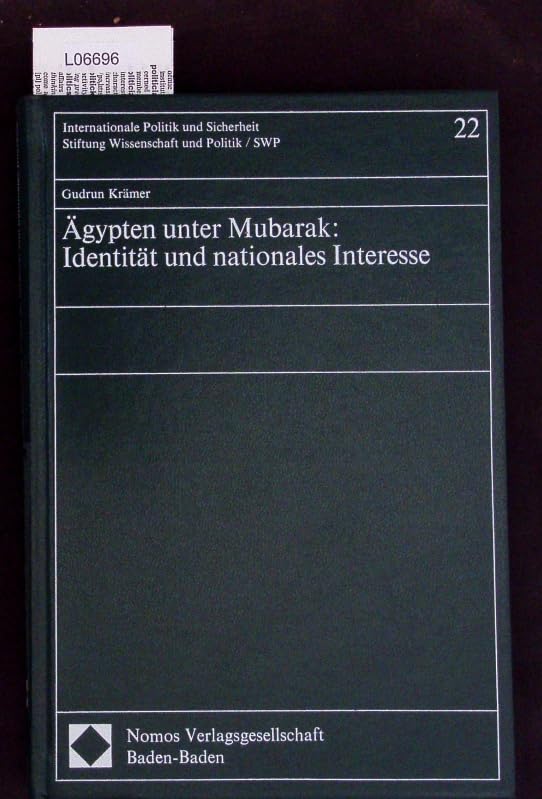 Ägypten unter Mubarak: Identität und nationales Interesse (Internationale Politik und Sicherheit) Politics & History