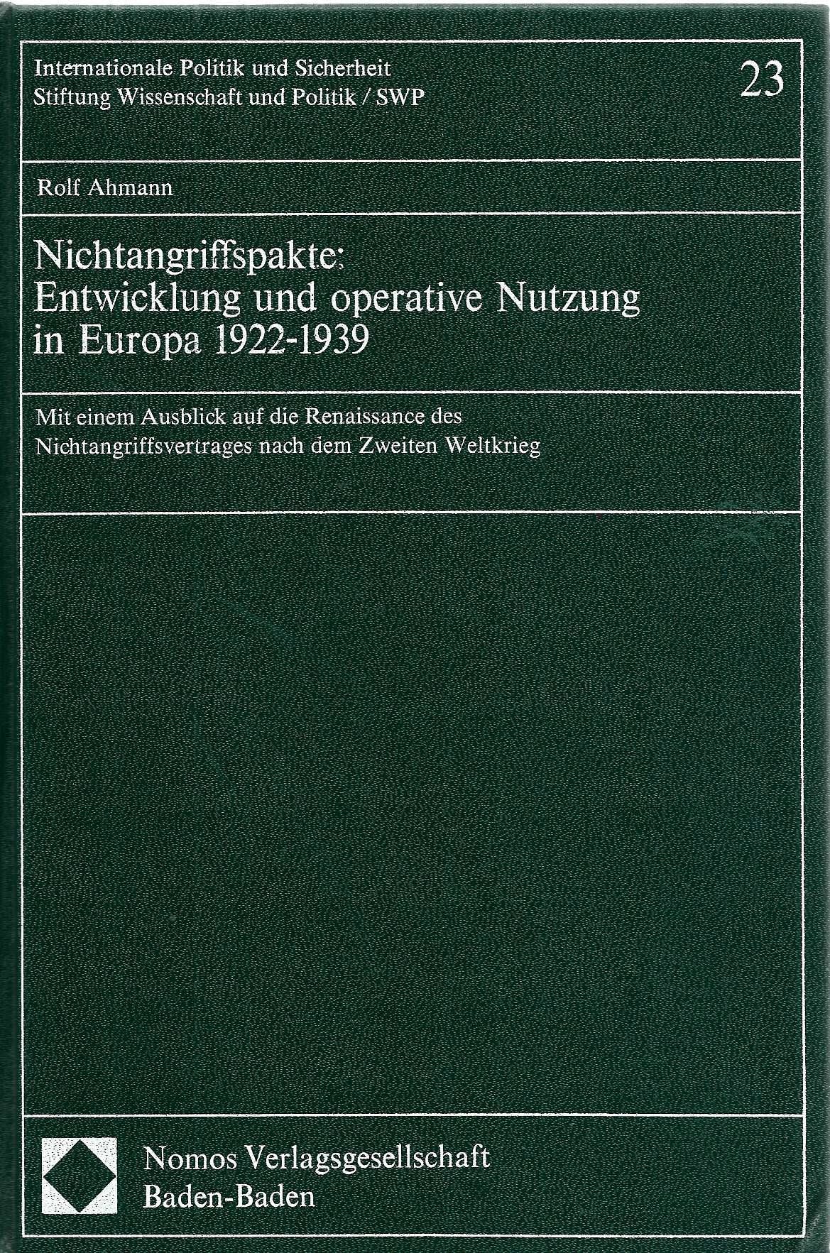 Nichtangriffspakte: Entwicklung und operative Nutzung in Europa 1922-1939: Mit einem Ausblick auf die Renaissance des Nichtangriffsvertrages nach dem ... (Internationale Politik und Sicherheit) Law