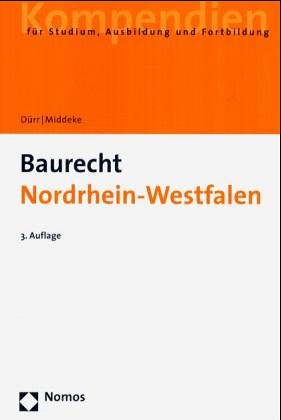 Baurecht für Nordrhein-Westfalen (Kompendien: Für Studium, Ausbildung und Fortbildung) Law