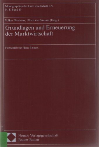 Grundlagen und Erneuerung der Marktwirtschaft: Festschrift für Hans Besters (Monographien der List Gesellschaft e.V.: Neue Folge) Law