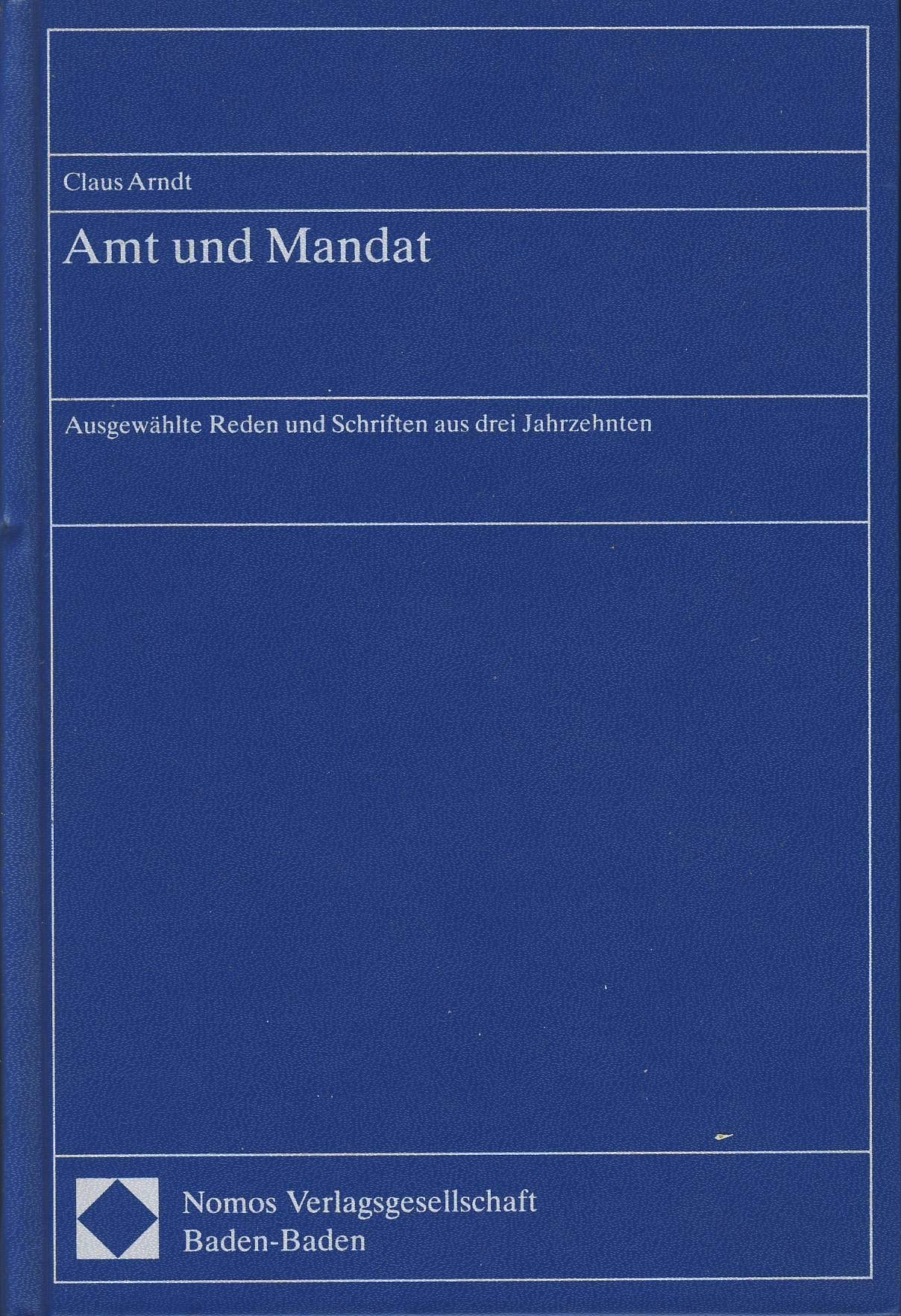 Amt und Mandat: Ausgewählte Reden und Schriften aus drei Jahrzehnten - Band 1 Law