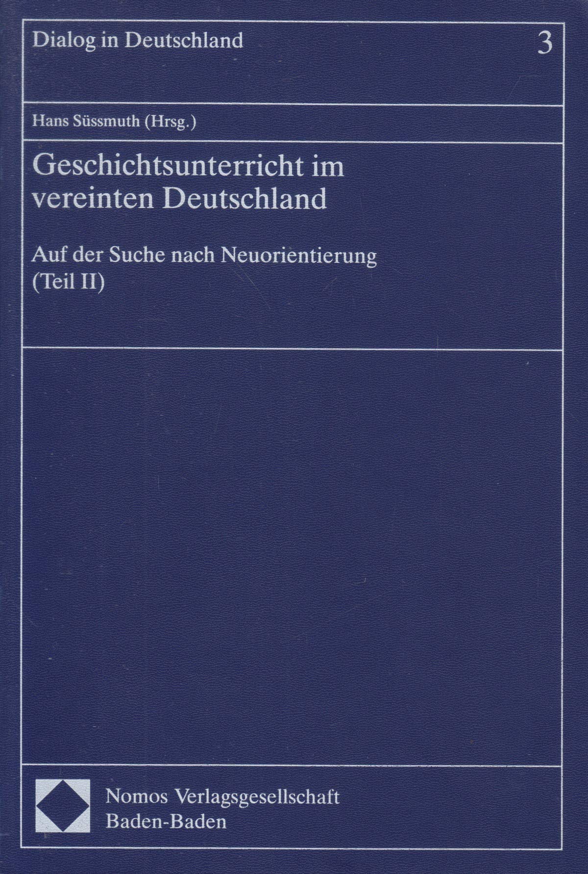 Geschichtsunterricht im Vereinten Deutschland - Auf der Suche nach Neuorientierung: Erweiterte Dokumentation der Tagung Geschichtsunterricht in ... 22.-25. Oktober 1990, Bonn und Düsseldorf) Books