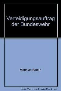 Verteidigungsauftrag Der Bundeswehr: Eine Verfassungsrechtliche Analyse book