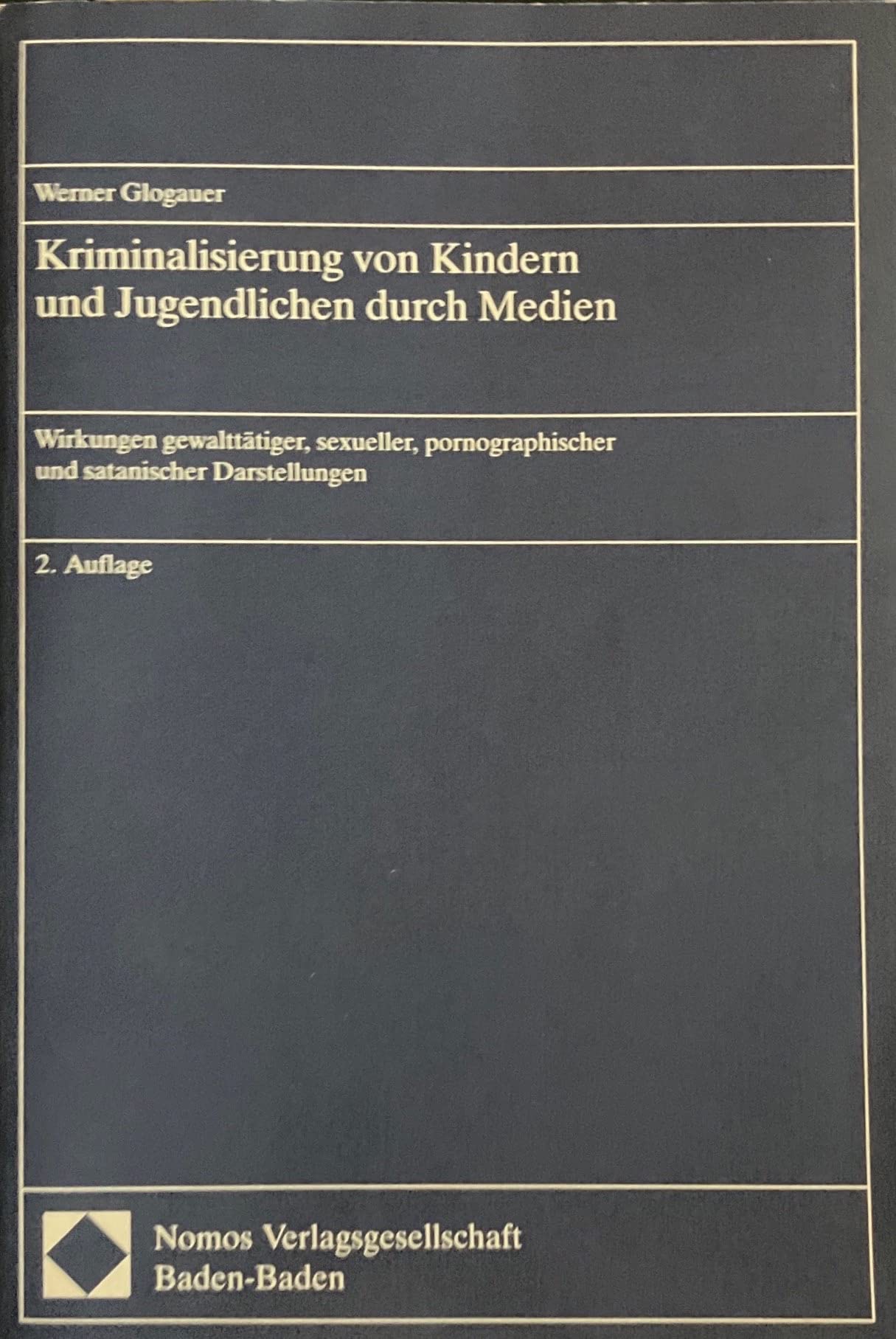 Kriminalisierung von Kindern und Jugendlichen durch Medien: Wirkungen gewalttätiger, sexueller, pornographischer und satanischer Darstellungen Law