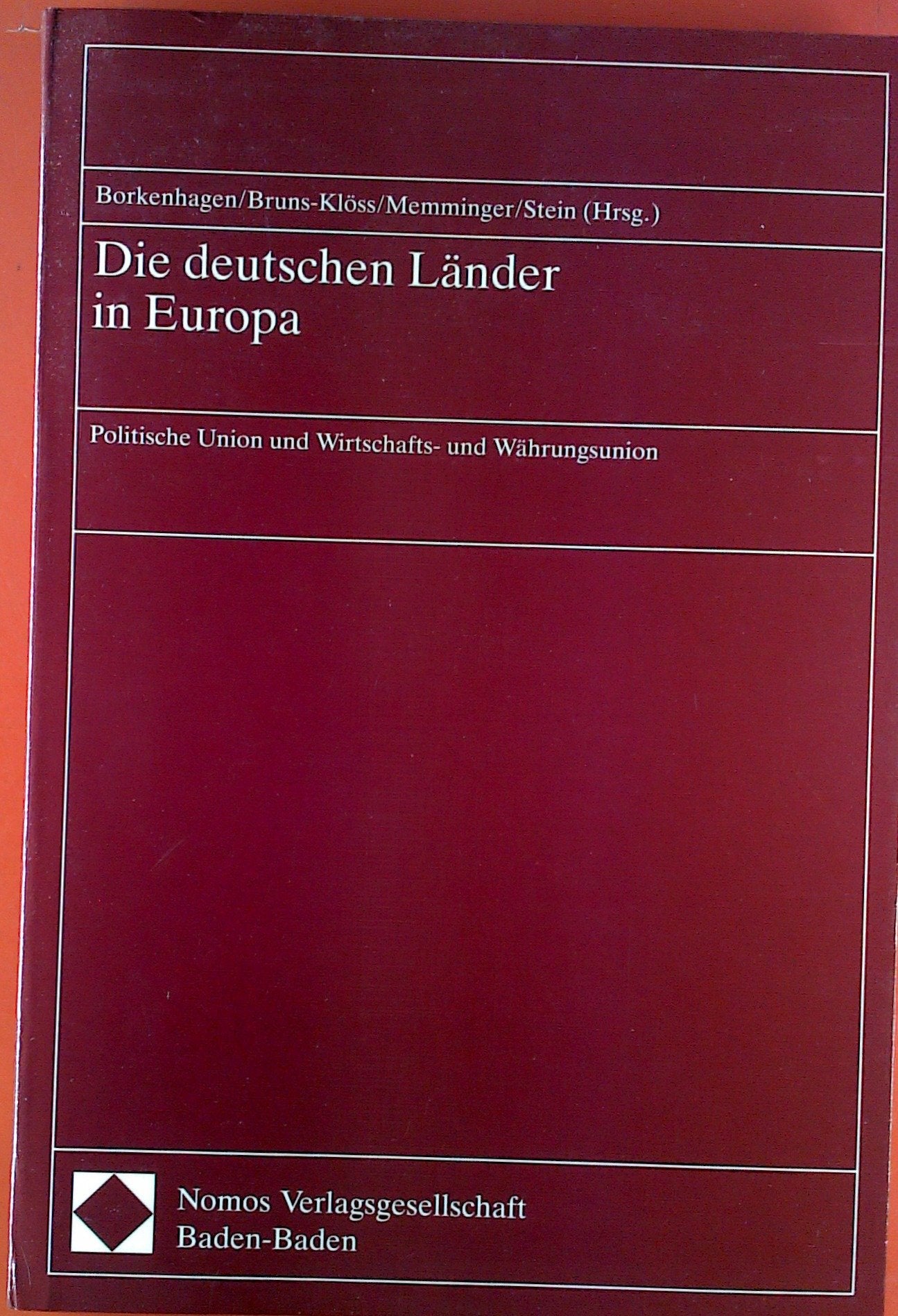 Die deutschen Länder in Europa: Politische Union und Wirtschafts- und Währungsunion Law