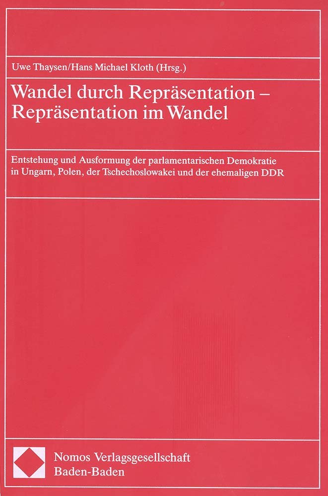 Wandel durch Repräsentation - Repräsentation im Wandel: Entstehung und Ausformung der parlamentarischen Demokratie in Ungarn, Polen, der Tschechoslowakei und der ehemaligen DDR Law