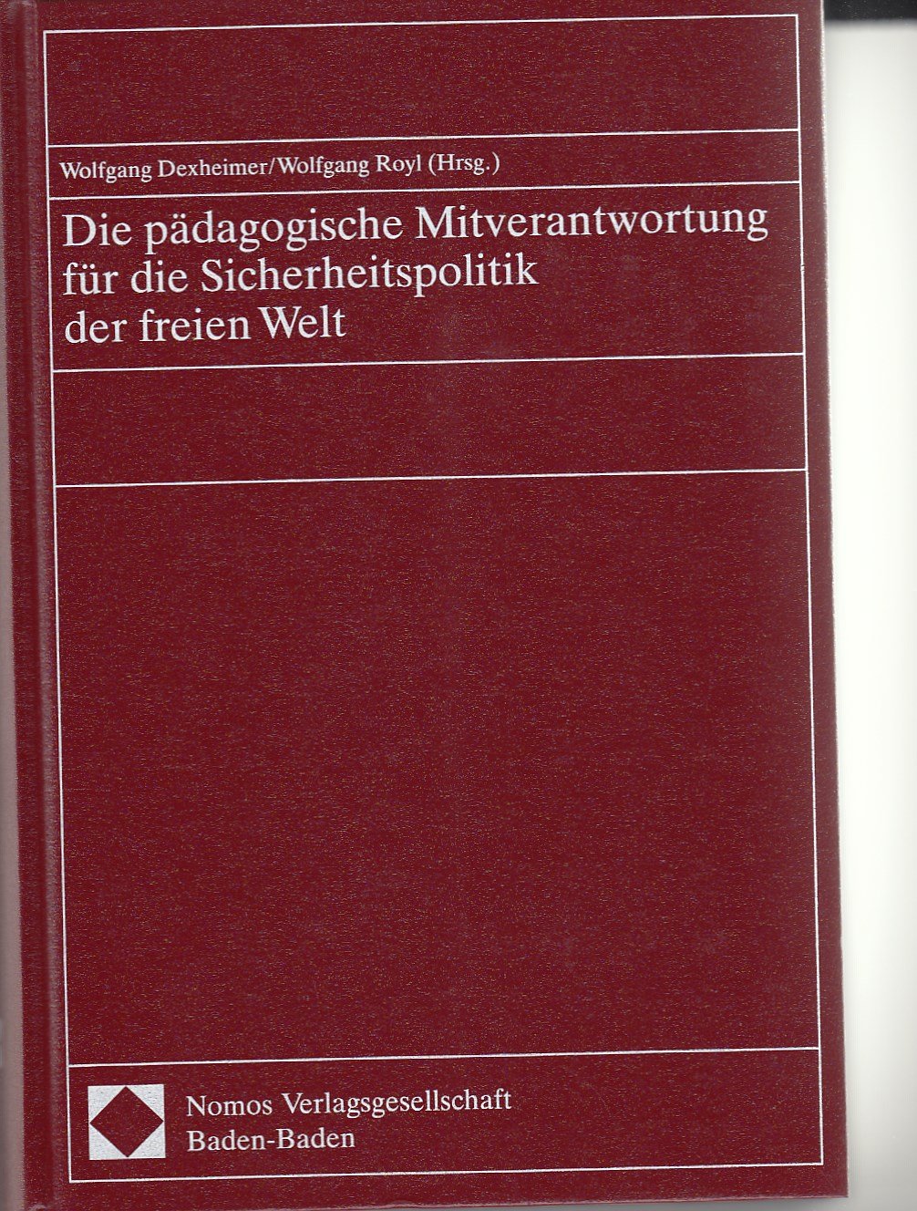 Die pädagogische Mitverantwortung für die Sicherheitspolitik der freien Welt Law